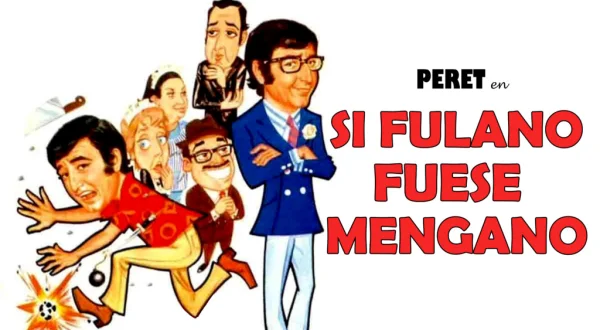 Si fulano fuese mengano