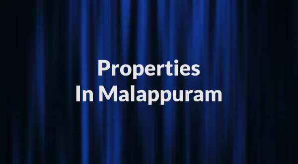 Properties In Malappuram
