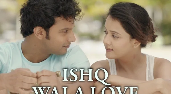 Ishq Wala Love