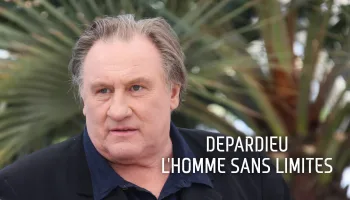 Depardieu, l'homme sans limites