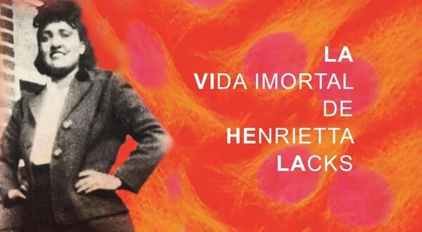 La vida inmortal de Henrietta Lacks