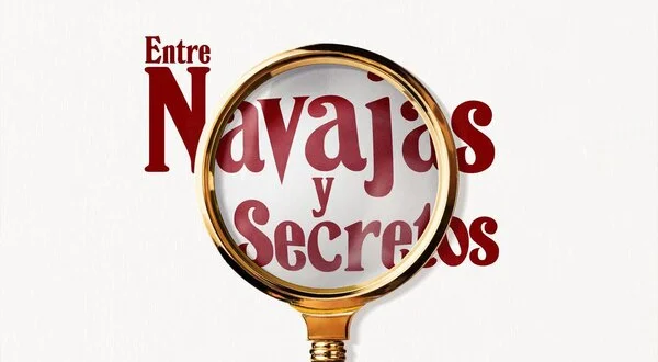 Entre navajas y secretos