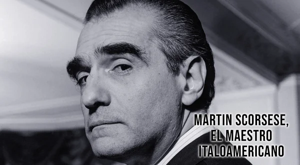 Martin Scorsese, el maestro italoamericano