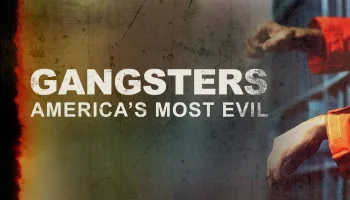 Gangsters: America's Most Evil
