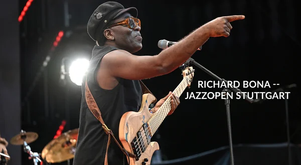 Richard Bona -- Jazzopen Stuttgart