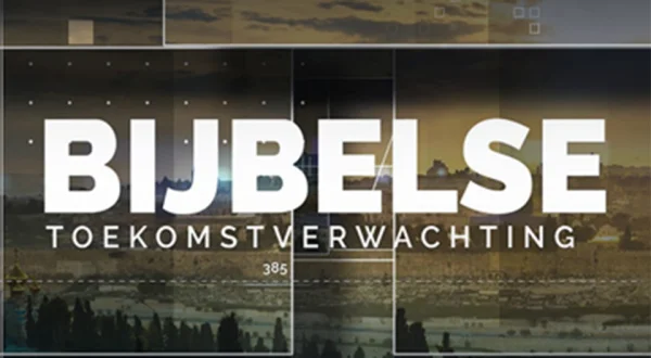 Bijbelse Toekomstverwachting