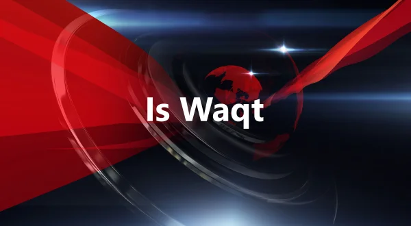 Is Waqt