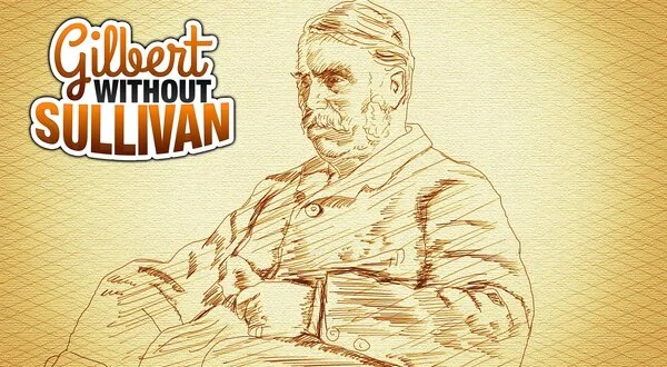 Gilbert Without Sullivan