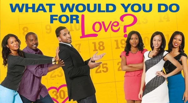What Would You Do for Love?