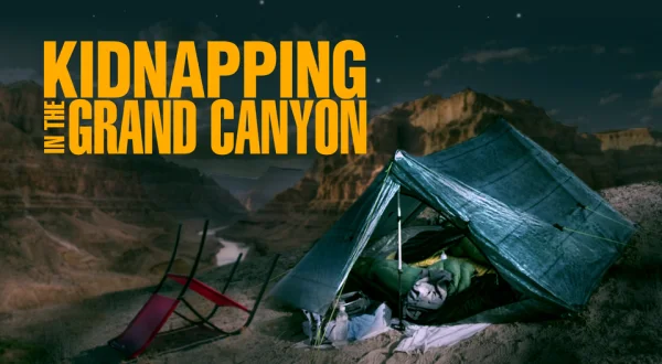 Kidnapping in the Grand Canyon