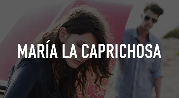 María la caprichosa