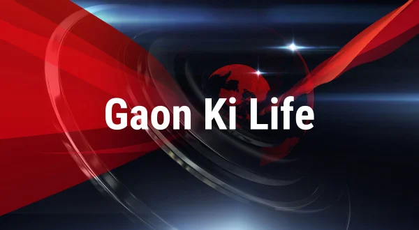 Gaon Ki Life