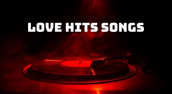 Love Hits Songs