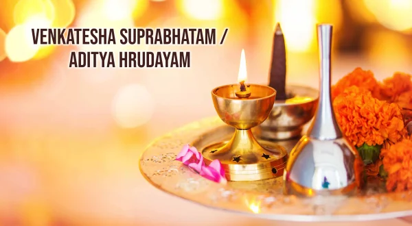Venkatesha Suprabhatam / Aditya Hrudayam