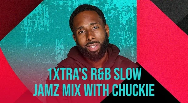 1Xtra's R&B Slow Jamz Mix with Chuckie