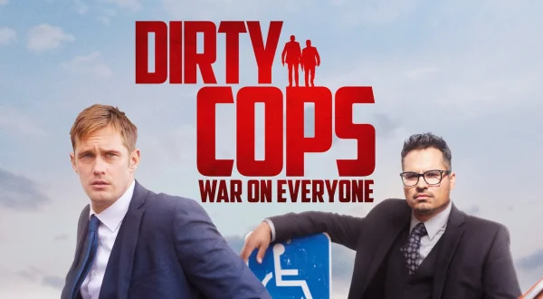 Dirty Cops – War on Everyone