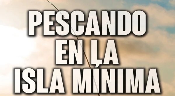 Pescando En La Isla Mínima