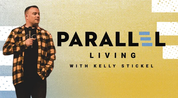 Parallel Living With Kelly Stickel