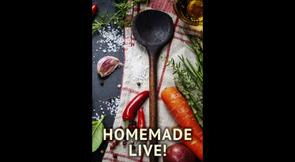 Homemade Live!