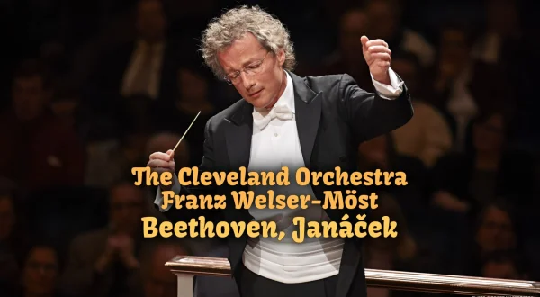 The Cleveland Orchestra, Franz Welser-Möst : Beethoven, Janáček