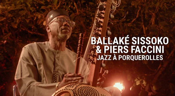 Ballaké Sissoko & Piers Faccini - Jazz à Porquerolles