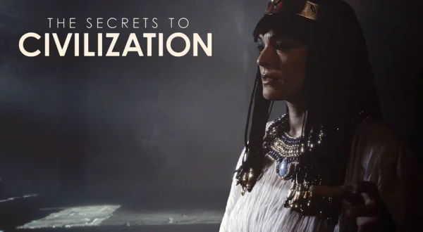 The Secrets to Civilization