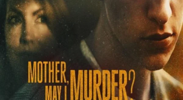 Mother, May I Murder?