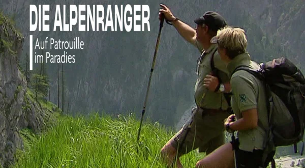 Die Alpenranger - Auf Patrouille im Paradies