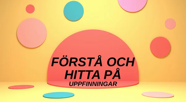 Förstå och hitta på - uppfinningar