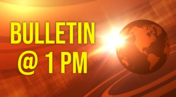 Bulletin @ 1 pm