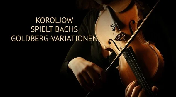 Koroljow spielt Bachs Goldberg-Variationen