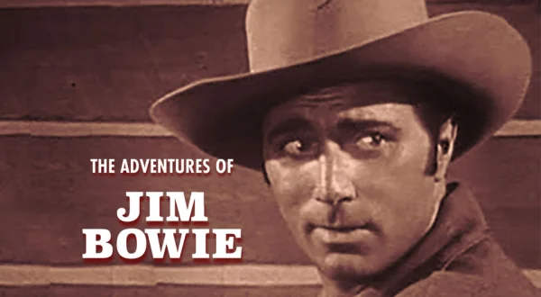 The Adventures of Jim Bowie