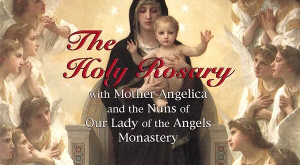The Holy Rosary With Mother Angelica