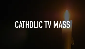 Catholic TV Mass