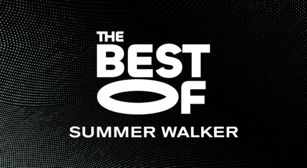The Best of Summer Walker