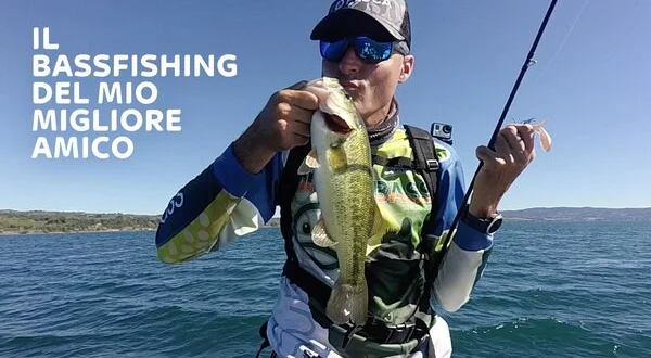 Il bassfishing del mio migliore amico