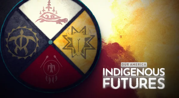 Our America: Indigenous Futures