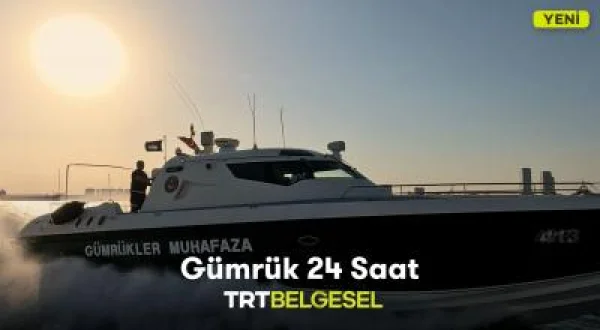 Gümrük 24 Saat