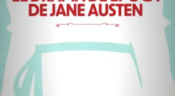 El drama de época de Jane Austen