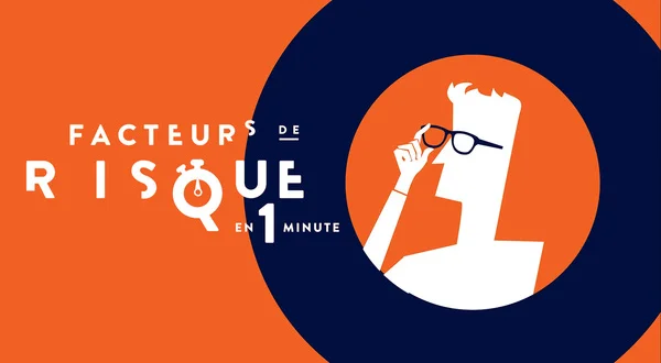 Facteurs de risque : en 1 minute