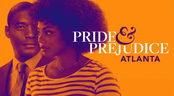 Pride & Prejudice: Atlanta