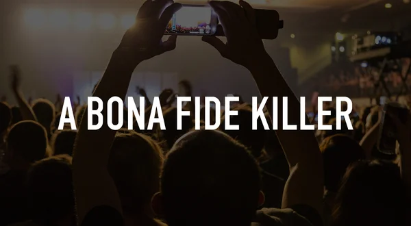 A Bona Fide Killer