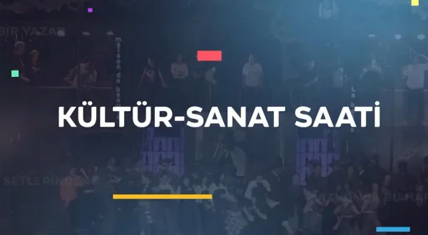 Kültür Sanat Saati