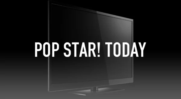 Pop Star! Today