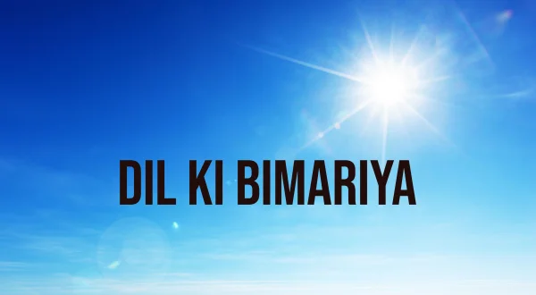 Dil Ki Bimariya