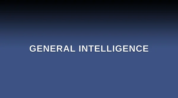 General Intelligence
