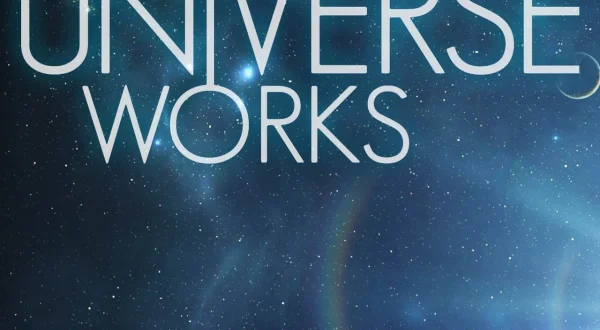 How the Universe Works