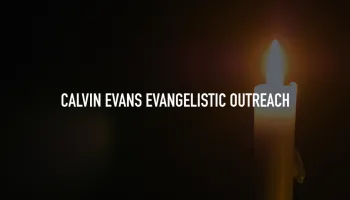 Calvin Evans Evangelistic Outreach