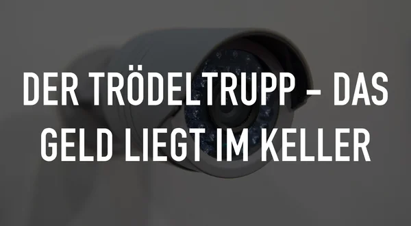 Der Trödeltrupp - Das Geld liegt im Keller