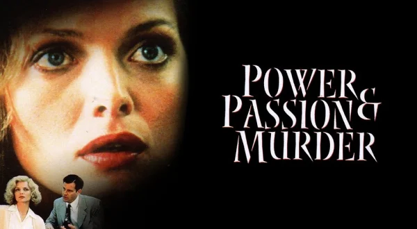 Power, Passion & Murder